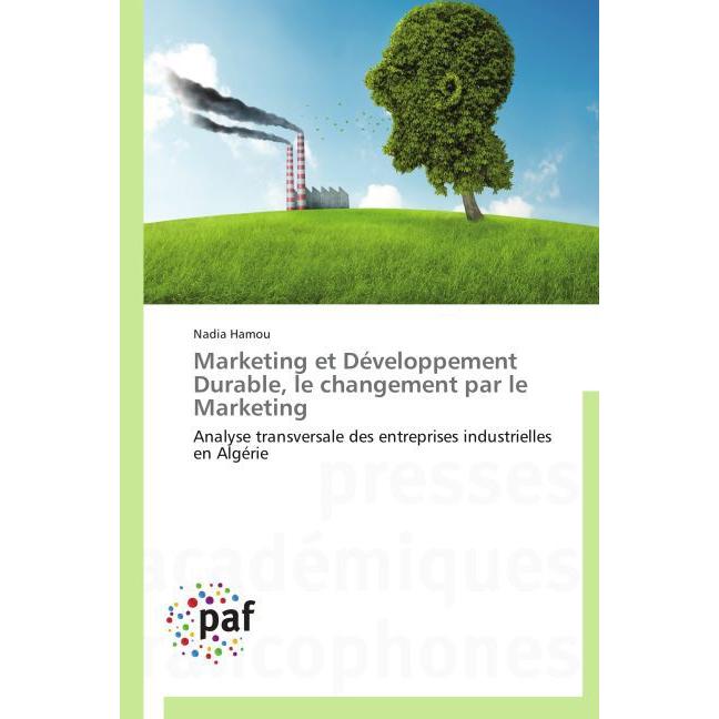 Marketing et Développement Durable, le changement par le Marketing, Fachbücher von Nadia Hamou