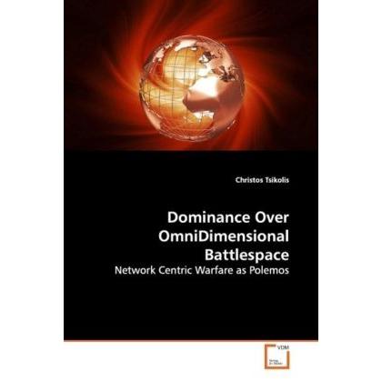 Dominance Over OmniDimensional Battlespace, Fachbücher von Christos Tsikolis
