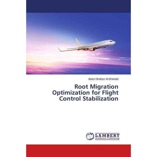 Root Migration Optimization for Flight Control Stabilization, Fachbücher