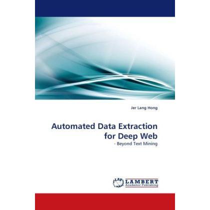 Automated Data Extraction for Deep Web, Fachbücher von Jer Lang Hong