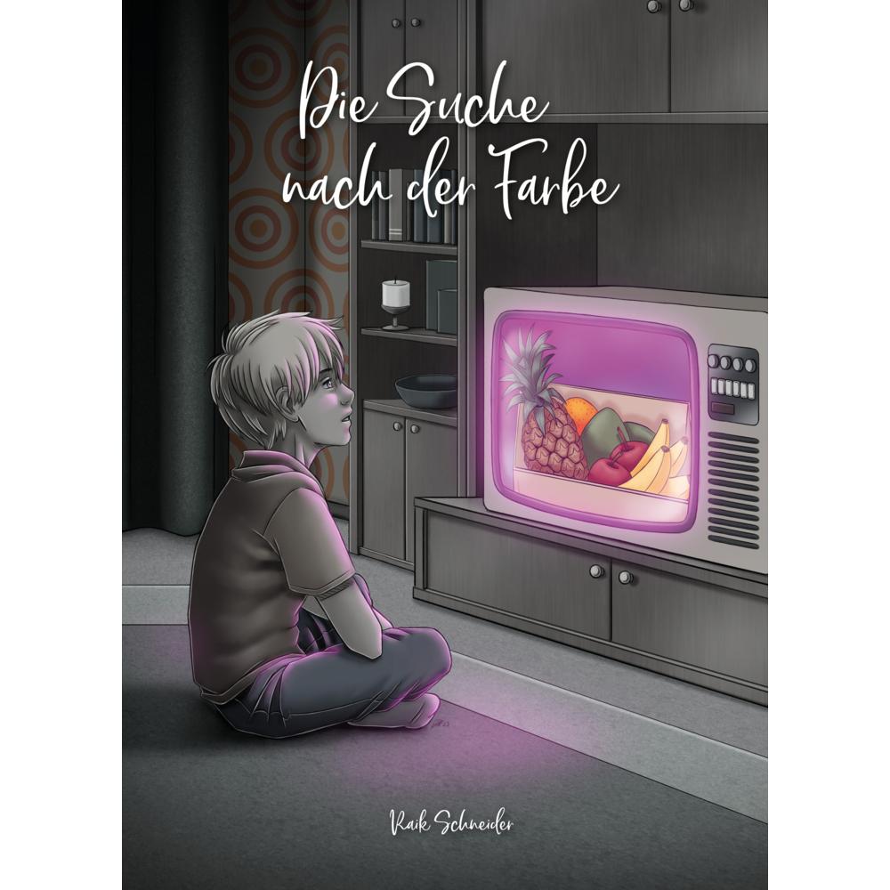 Schneider:Die Suche nach der Farbe, Sachbücher von Raik Schneider