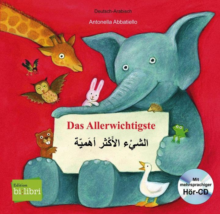 Produktbild Das Allerwichtigste. Kinderbuch Deutsch-Arabisch mit Audio-CD und Ausklappseiten (Deutsch, Antonella Abbatiello, 2017)
