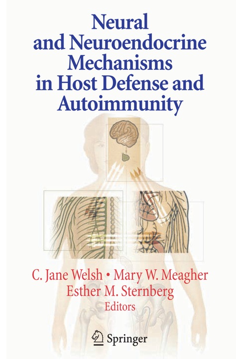 Image du produit Neural and Neuroendocrine Mechanisms in Host Defense and Autoimmunity (C. Jane Welsh, Mary Meagher, Esther Sternberg, 2014)