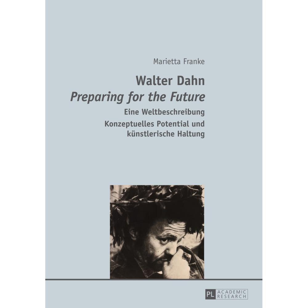 Walter Dahn- 'Preparing for the Future', Fachbücher von Marietta Franke