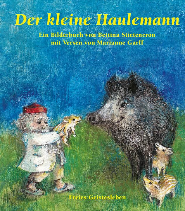 Produktbild Der kleine Haulemann (Deutsch, Bettina Stietencron, Marianne Garff, 1999)