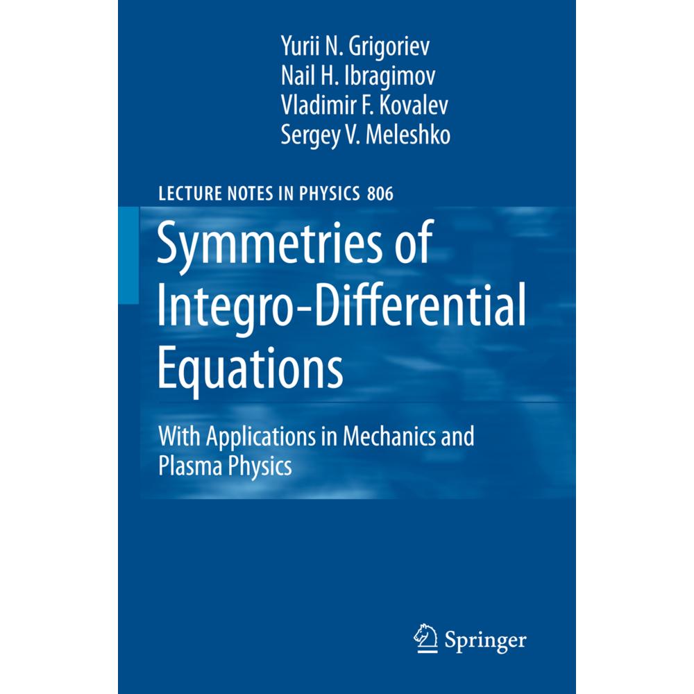 Symmetries of Integro-Differential Equations, Fachbücher von Vladimir F. Kovalev, N. Kh. Ibragimov, Yurii N. Grigoriev, ...