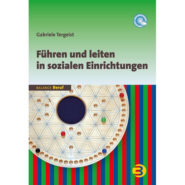 Führen und leiten in sozialen Einrichtungen, Fachbücher von Gabriele Tergeist