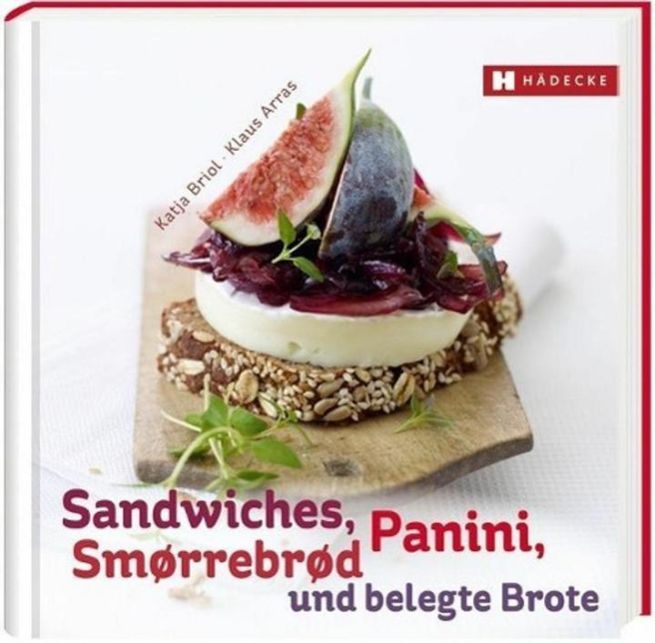 Produktbild Sandwiches, Panini, Smørrebrød und belegte Brote (Deutsch, Katja Briol, 2013)