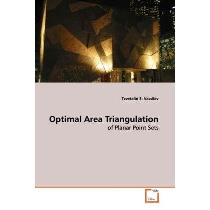 Optimal Area Triangulation, Fachbücher von Tzvetalin S. Vassilev