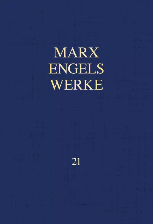 Produktbild MEW / Marx-Engels-Werke Band 21 (Deutsch, Friedrich Engels, Karl Engels, Karl Marx, Rosa-Luxemburg-Stiftung, Rosa-Luxemburg-Stiftung e. V., 2023)