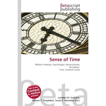 Thumbnail - Sense of Time, Fachbücher von Lambert M. Surhone, Miriam T. Timpledon, Susan F. Marseken