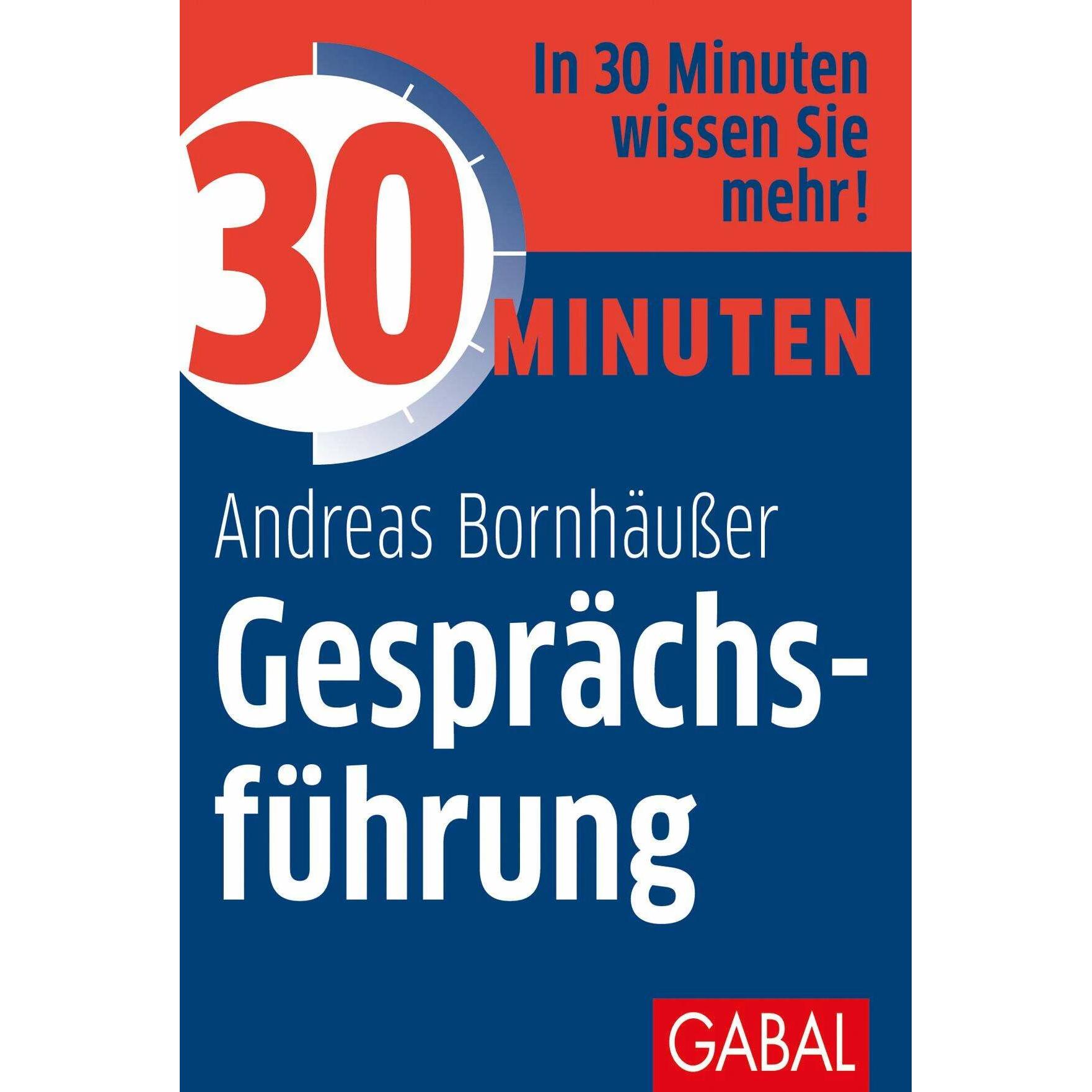 30 Minuten Gesprächsführung, Ratgeber von Andreas Bornhäußer