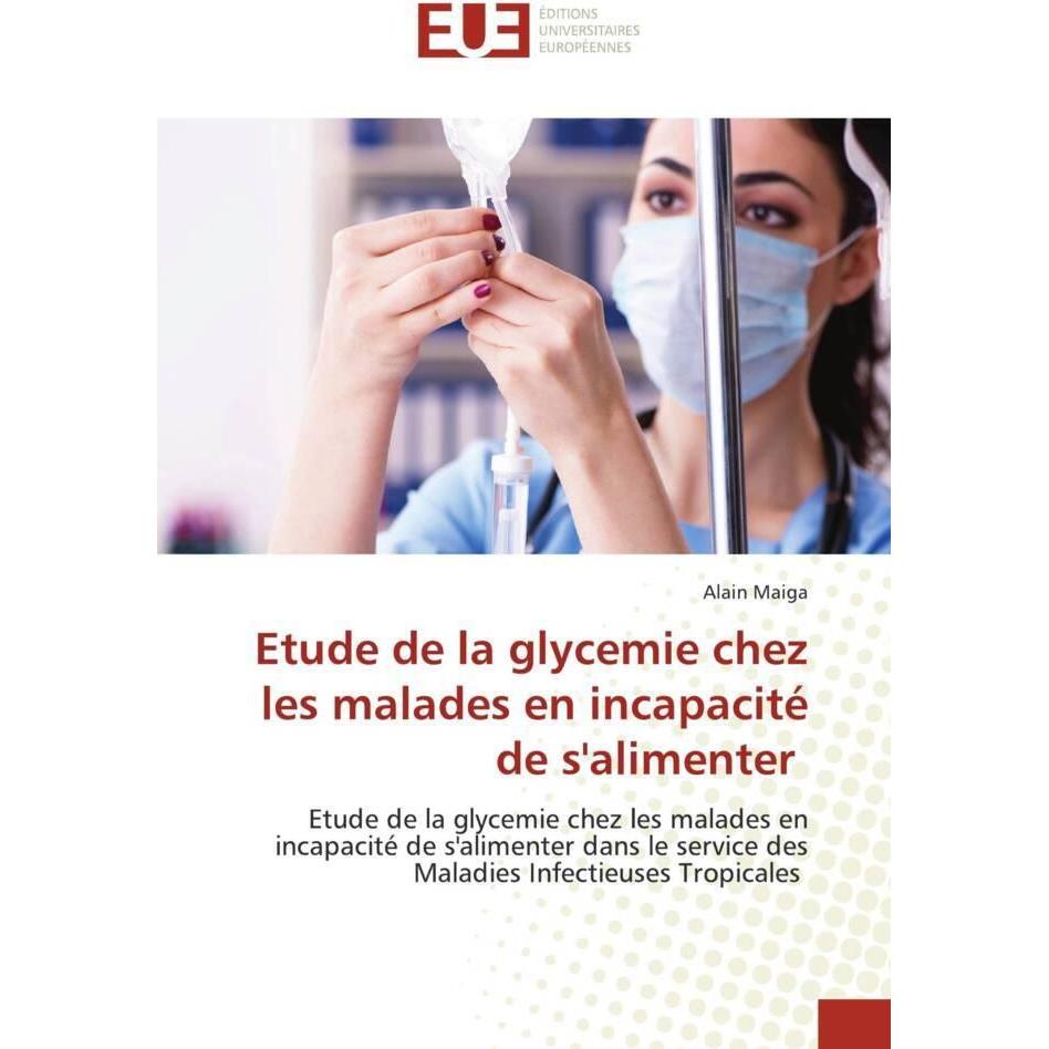 Etude de la glycemie chez les malades en incapacité de s'alimenter, Fachbücher von Alain Maiga
