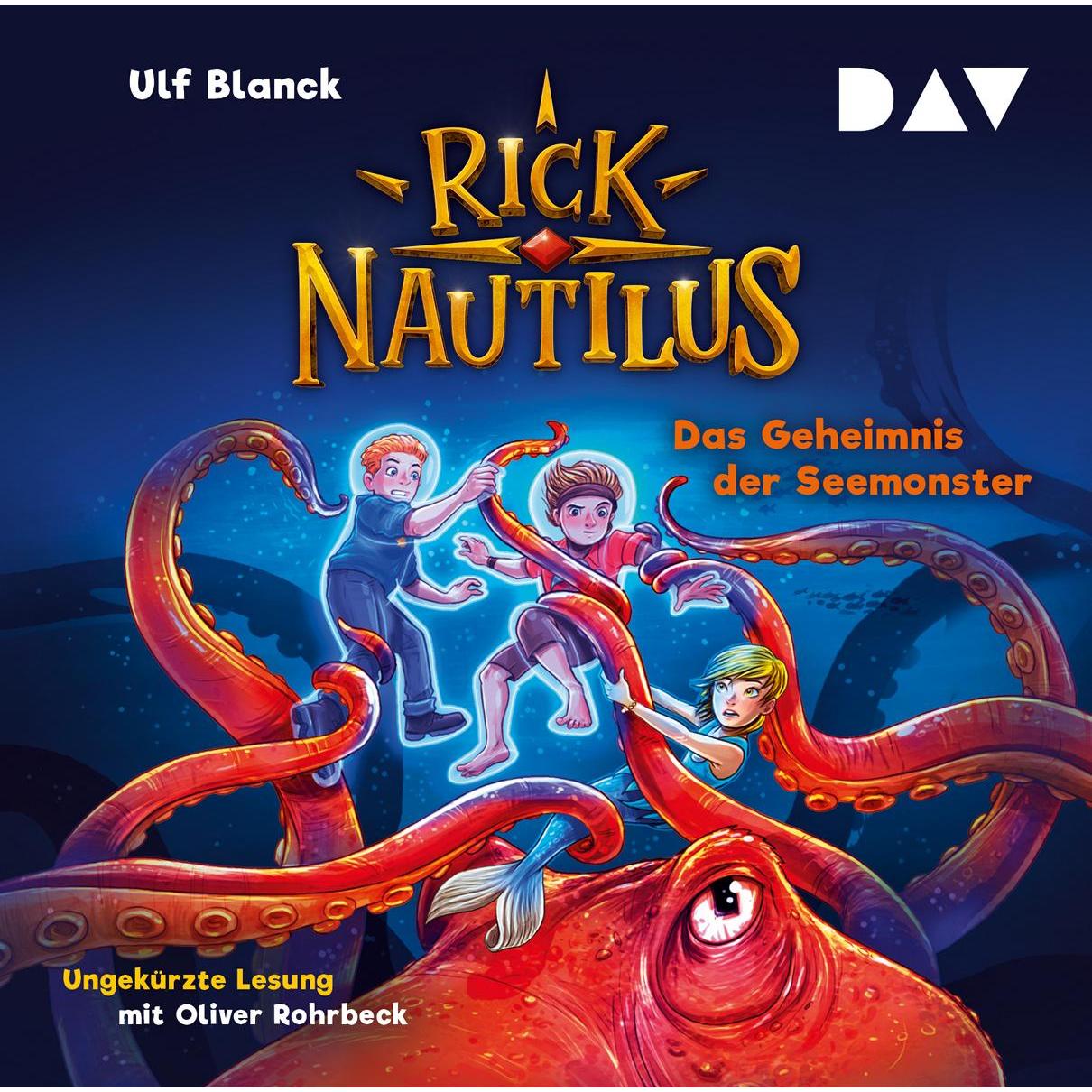 Rick Nautilus – Teil 10: Das Geheimnis der Seemonster, Hörbücher von Ulf Blanck, Timo Grubing, Oliver Rohrbeck