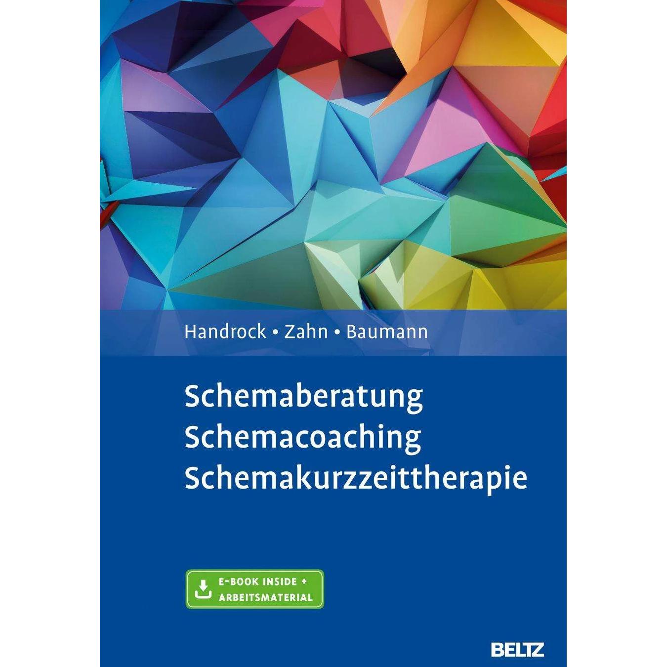 Schemaberatung, Schemacoaching, Schemakurzzeittherapie, Fachbücher von Anke Handrock, Maike Baumann, Claudia Anna Zahn