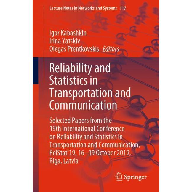 Reliability and Statistics in Transportation and Communication, Fachbücher von Olegas Prentkovskis, Igor Kabashkin, Irin...