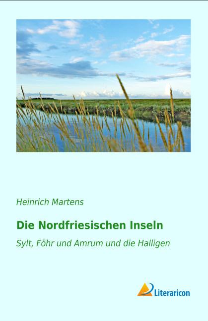 Produktbild Die Nordfriesischen Inseln (Deutsch, Heinrich Martens, 2015)