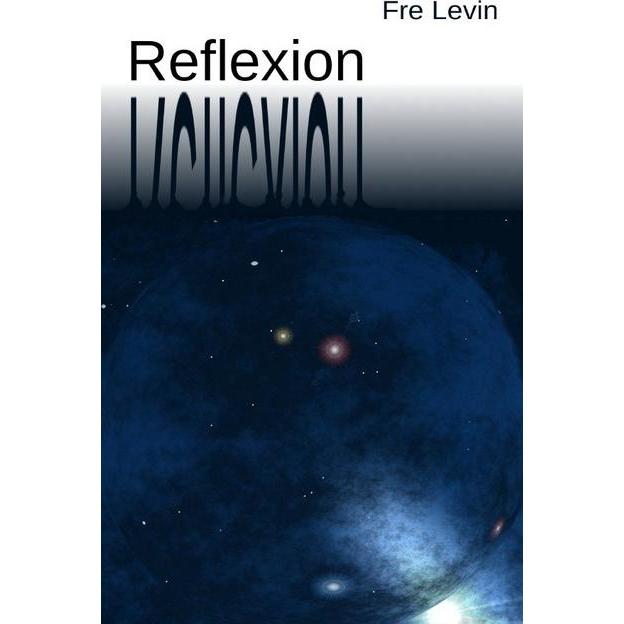 Reflexion, Belletristik von Fre Levin