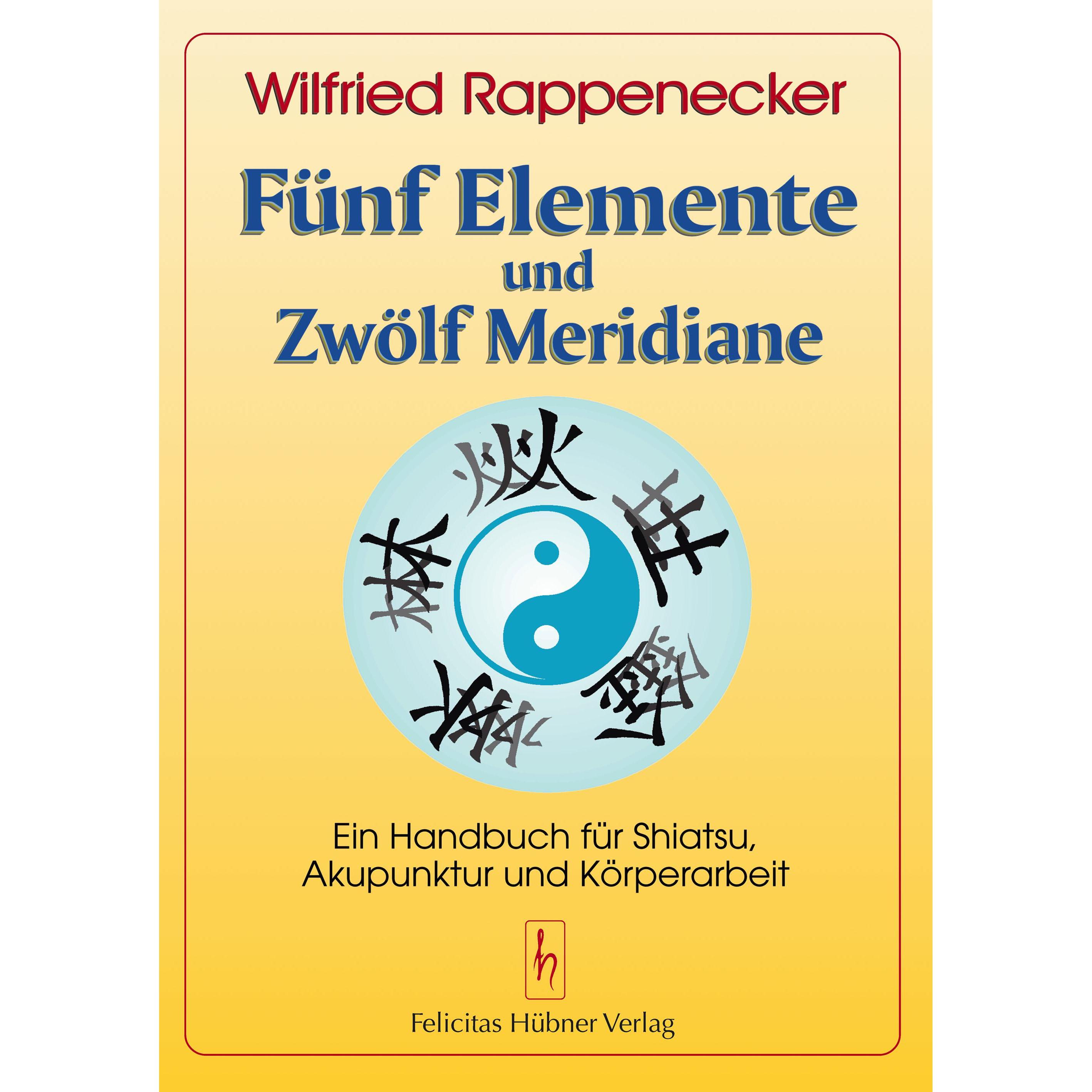 Fünf Elemente und zwölf Meridiane, Fachbücher von Wilfried Rappenecker