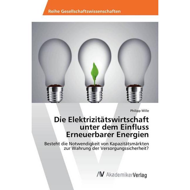 Die Elektrizitätswirtschaft unter dem Einfluss Erneuerbarer Energien, Fachbücher