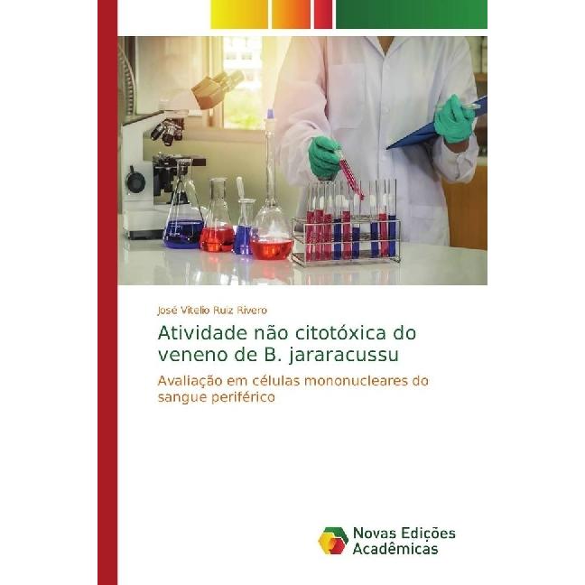 Atividade não citotóxica do veneno de B. jararacussu, Fachbücher von José Vitelio Ruiz Rivero