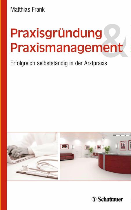 Produktbild Praxisgründung und Praxismanagement (Deutsch, Matthias Frank, 2015)