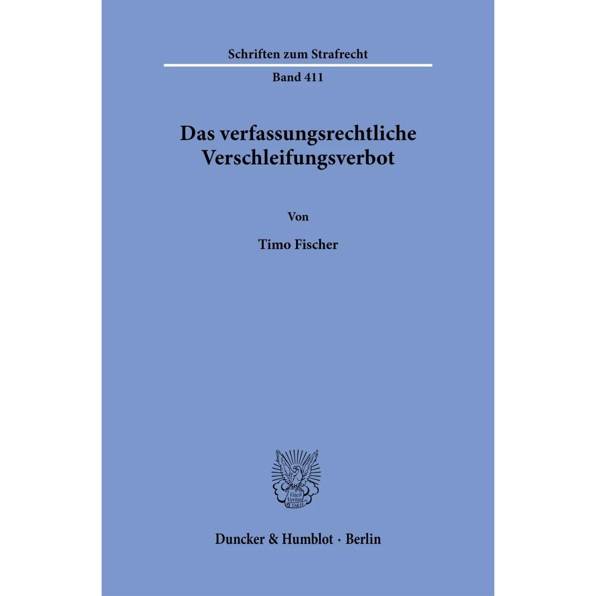 Das verfassungsrechtliche Verschleifungsverbot, Fachbücher von Timo Fischer