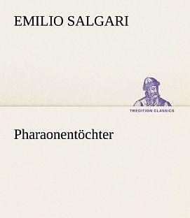 Produktbild Pharaonentöchter (Deutsch, Emilio Salgari, 2012)