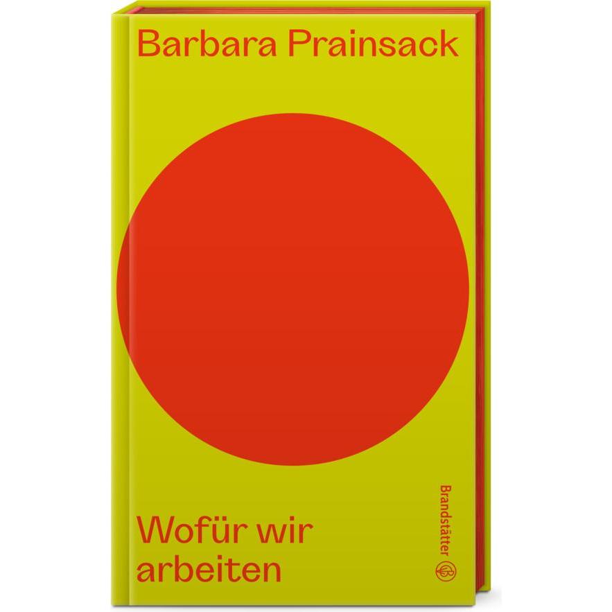 Wofür wir arbeiten, Fachbücher von Barbara Prainsack
