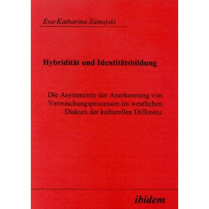 Hybridität und Identitätsbildung, Fachbücher von Eva K Zamojski