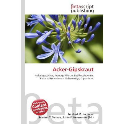 Acker-Gipskraut, Fachbücher von Lambert M. Surhone, Miriam T. Timpledon, Susan F. Marseken