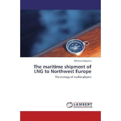The maritime shipment of LNG to Northwest Europe, Fachbücher