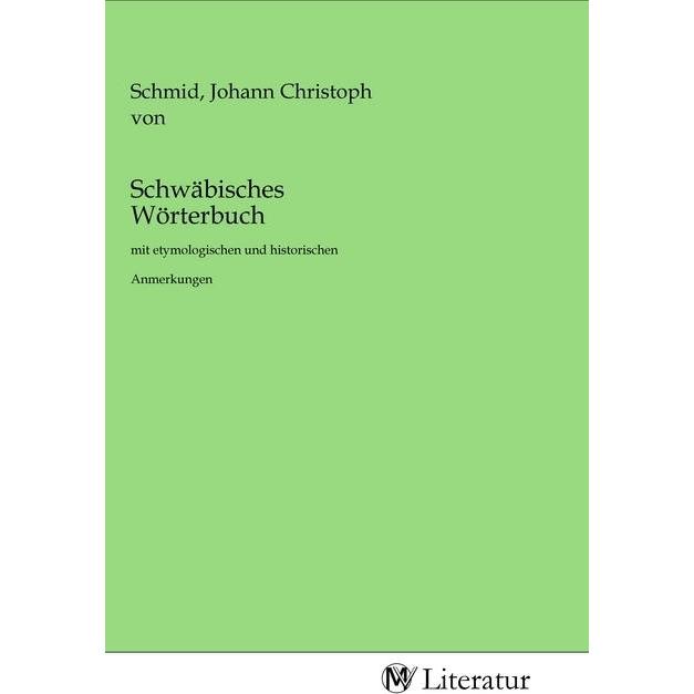 Schwäbisches Wörterbuch, Sachbücher von Johann Christoph von Schmid