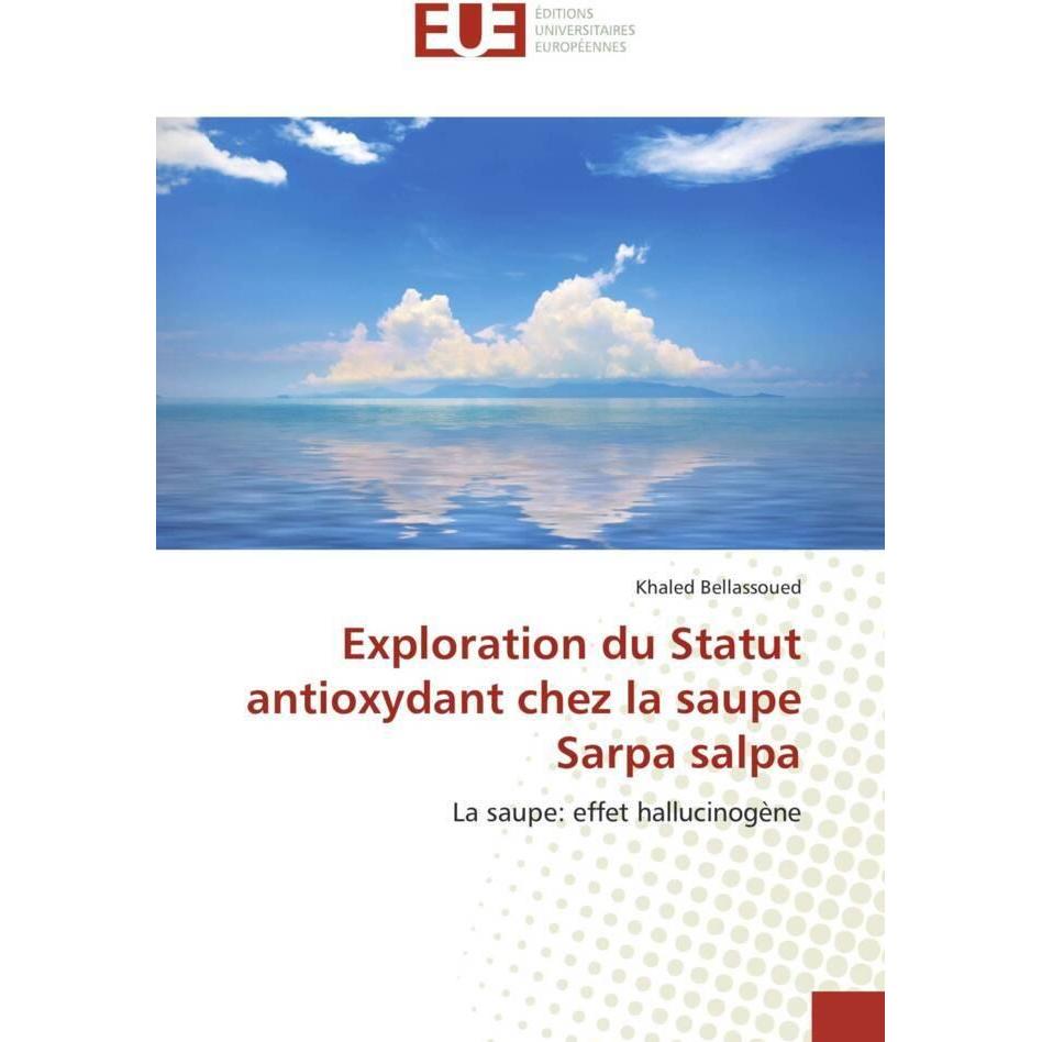 Exploration du Statut antioxydant chez la saupe Sarpa salpa, Fachbücher von Khaled Bellassoued