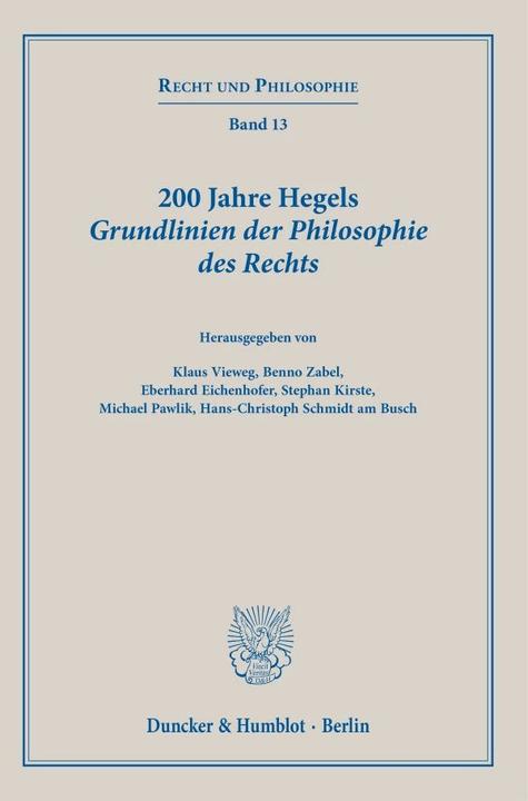 Produktbild 200 Jahre Hegels Grundlinien der Philosophie des Rechts (Deutsch, Michael Pawlik, Benno Zabel, Eberhard Eichenhofer, Hans-Christoph Schmidt am Busch, Stephan Kirste, Klaus Vieweg, 2022)