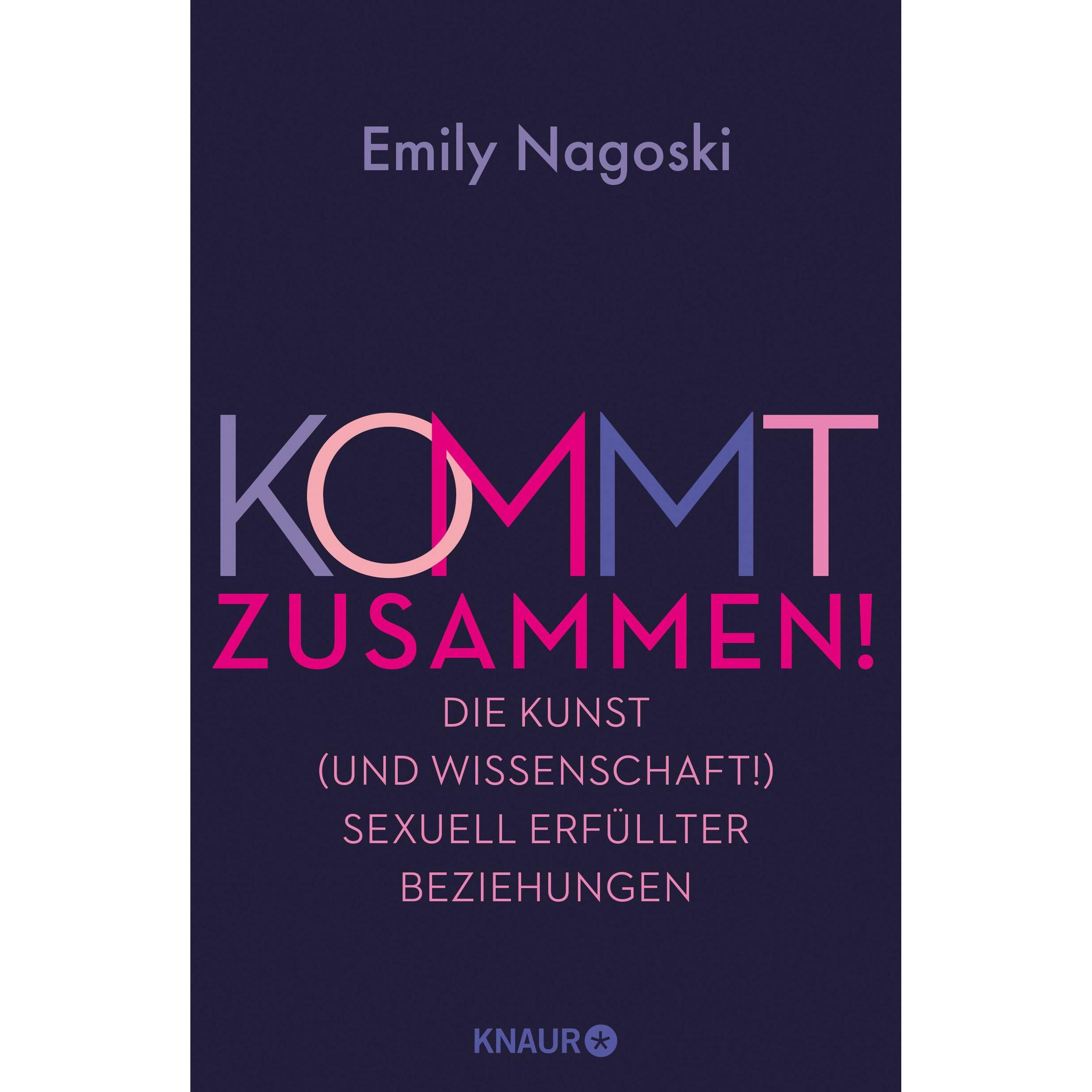 Kommt zusammen!, Ratgeber von Emily Nagoski