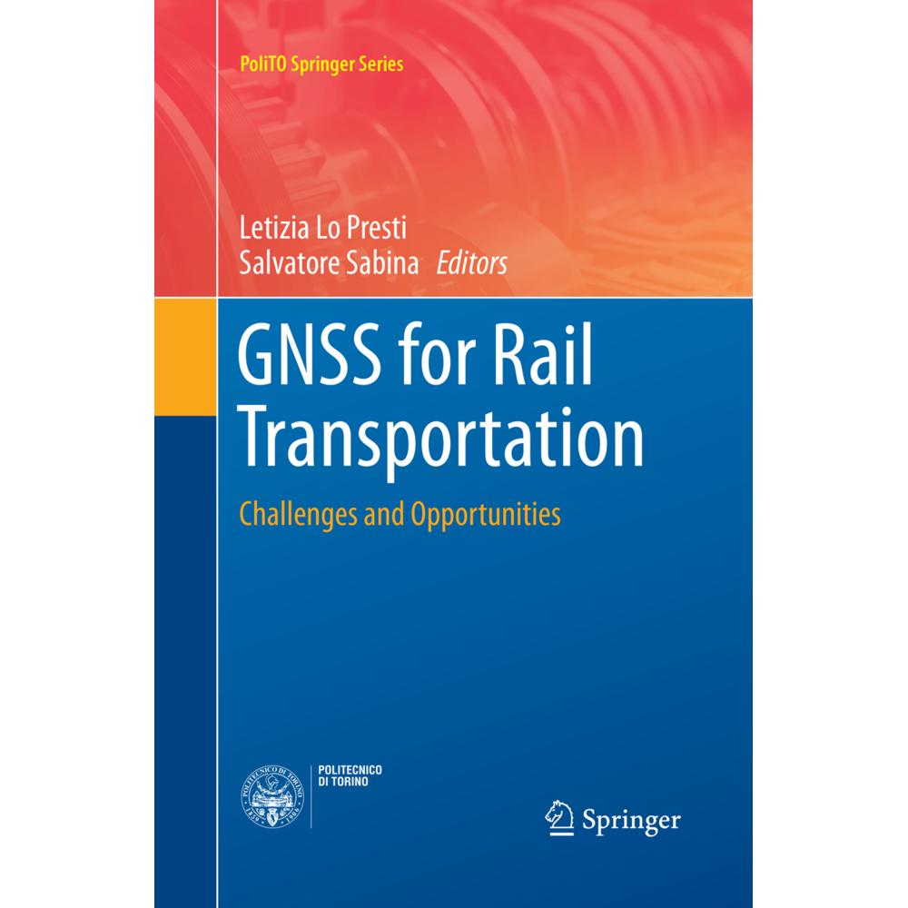 GNSS for Rail Transportation, Fachbücher von Salvatore Sabina, Letizia Lo Presti