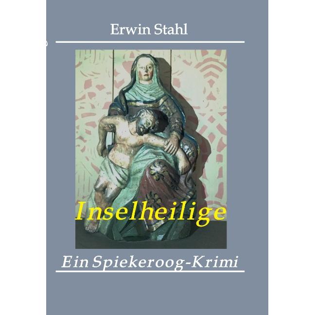 Inselheilige, Belletristik von Erwin Stahl