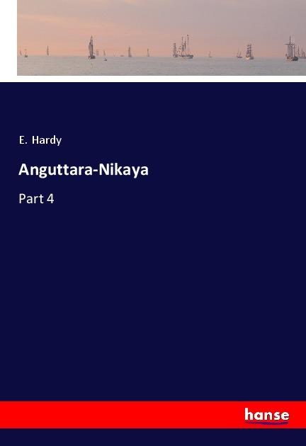 Produktbild Anguttara-Nikaya (Englisch, E. Hardy, 2017)