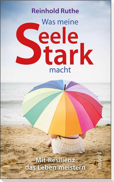 Produktbild Was meine Seele stark macht (Deutsch, Reinhold Ruthe, 2014)