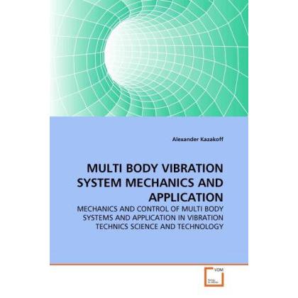 Thumbnail - Multi Body Vibration System Mechanics And Application, Fachbücher von Alexander Kazakoff