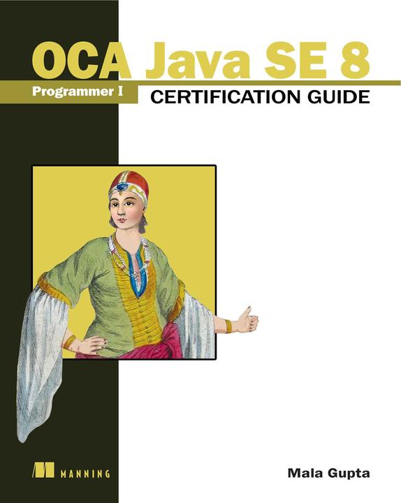 Produktbild OCA Java SE 8 Programmer I Certification Guide (Englisch, Mala Gupta, 2016)