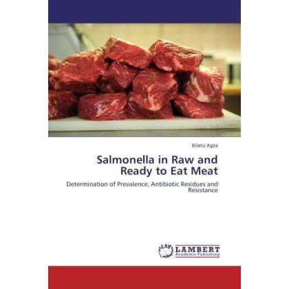 Salmonella in Raw and Ready to Eat Meat, Fachbücher von Bilatu Agza