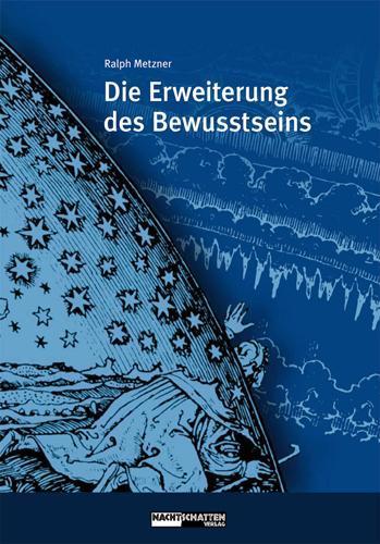 Produktbild Die Erweiterung des Bewusstseins (Deutsch, Ralph Metzner, 2008)