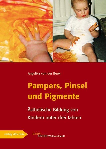 Produktbild Pampers, Pinsel und Pigmente (Deutsch, Angelika von der Beek, 2007)