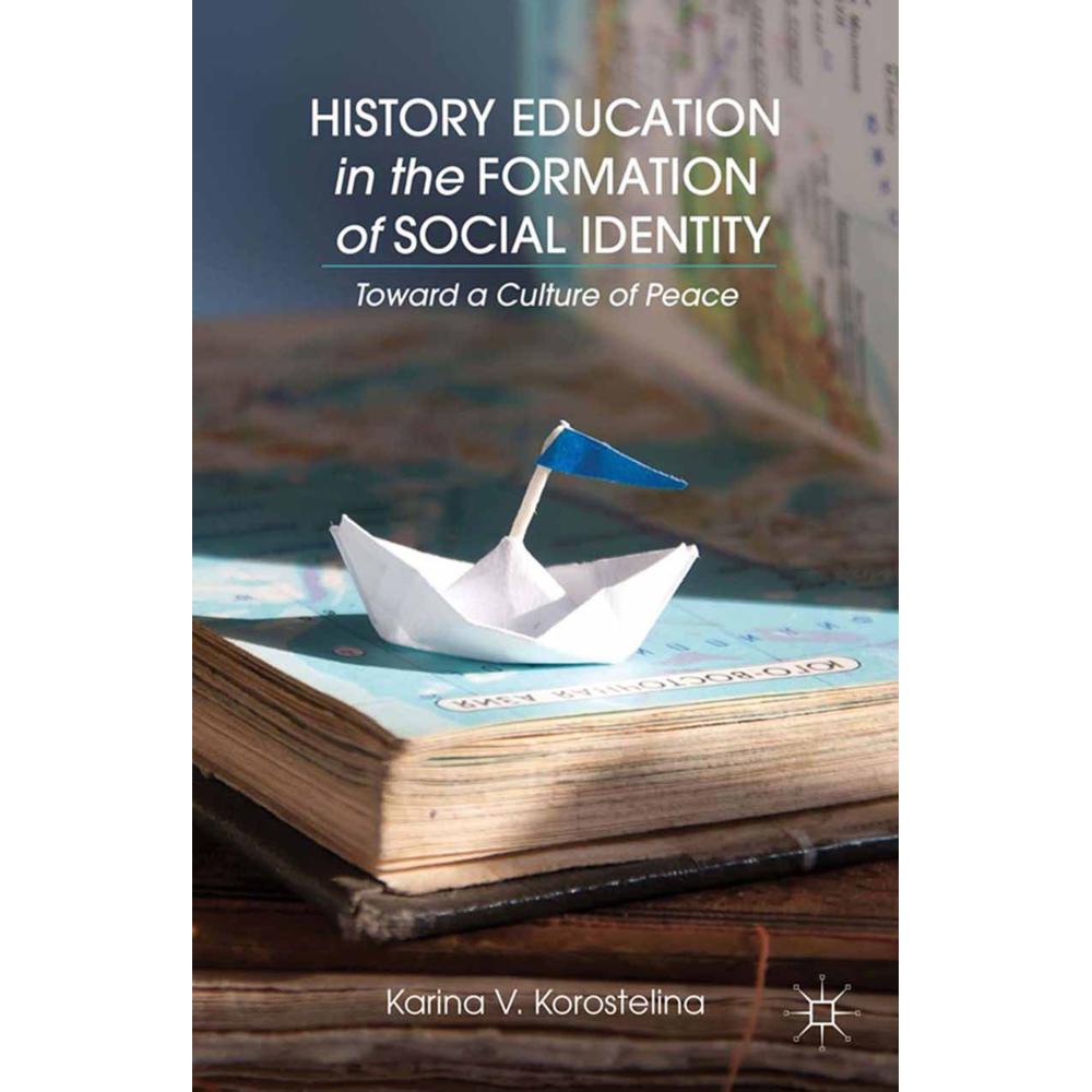 History Education in the Formation of Social Identity, Fachbücher von K. Korostelina