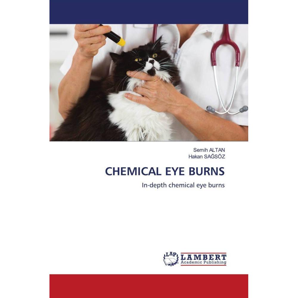 Chemical Eye Burns, Fachbücher von Hakan SAGSÖZ, Semih ALTAN