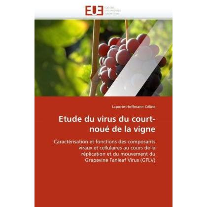 Etude du virus du court-noué de la vigne, Fachbücher von Laporte-Hoffmann Céline