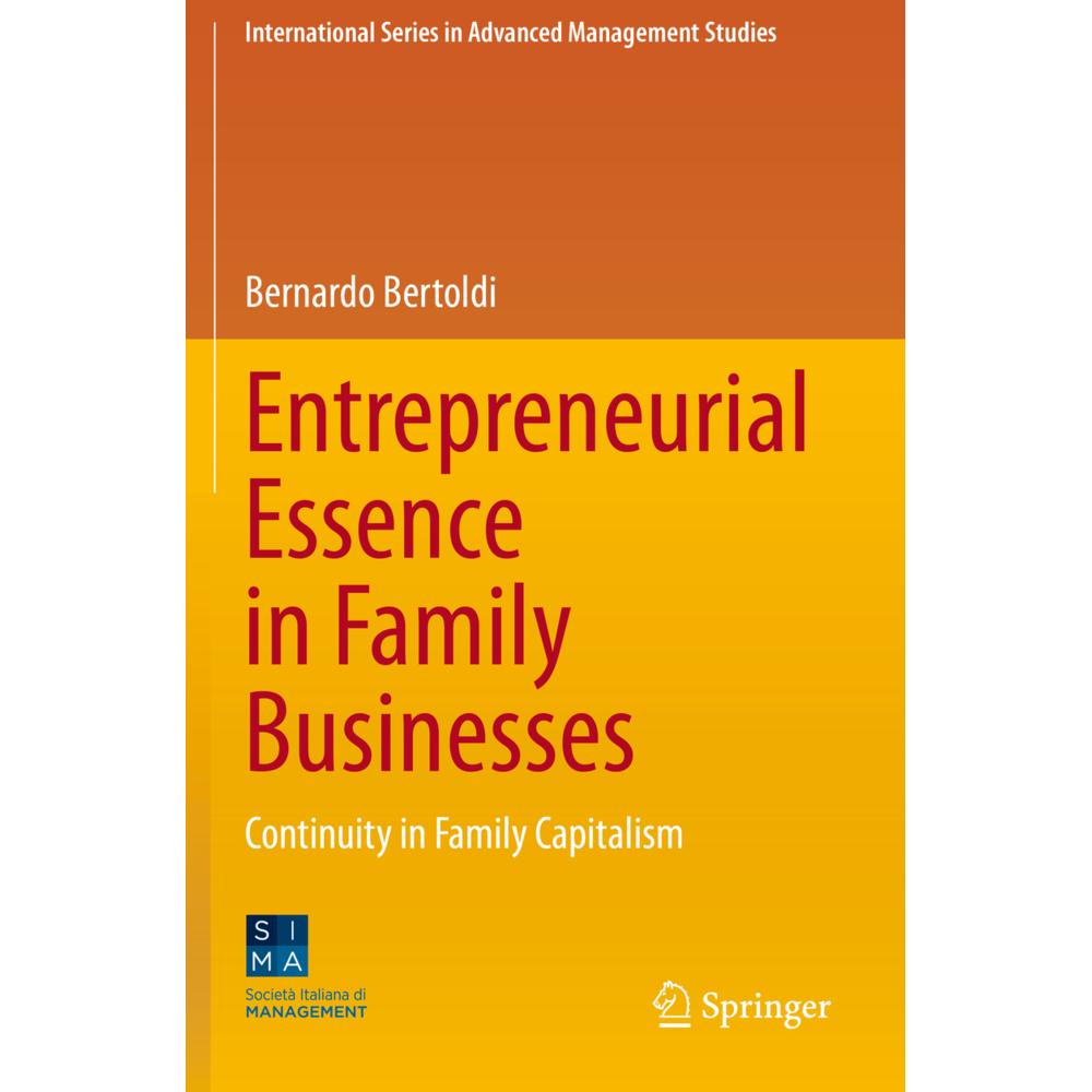 Entrepreneurial Essence in Family Businesses, Fachbücher von Bernardo Bertoldi