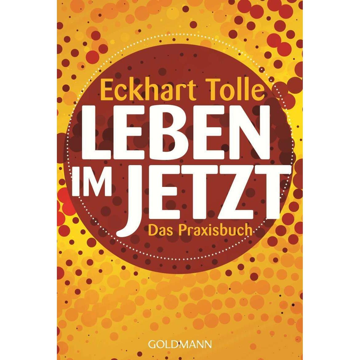 Leben im Jetzt, Ratgeber von Eckhart Tolle